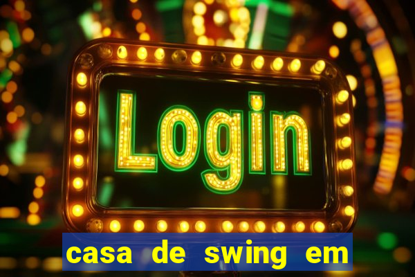 casa de swing em porto seguro