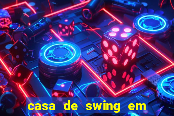 casa de swing em porto seguro