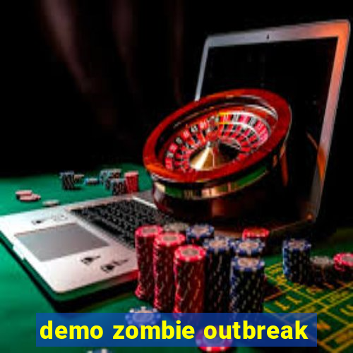 demo zombie outbreak