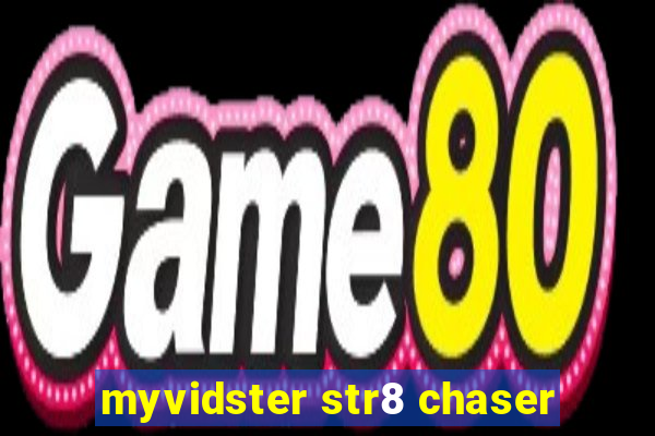 myvidster str8 chaser