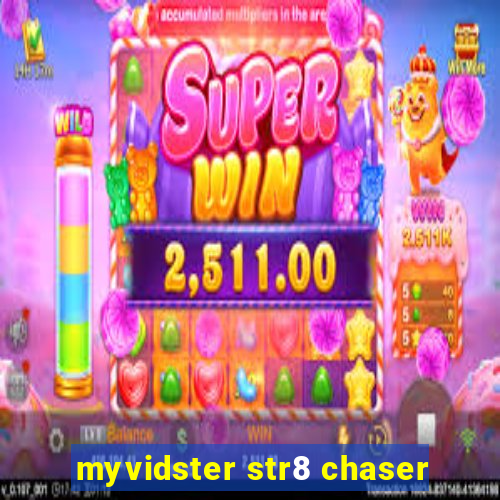 myvidster str8 chaser