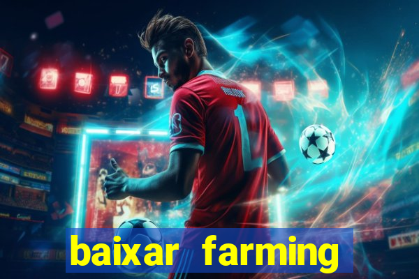 baixar farming simulator 18 dinheiro infinito