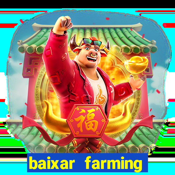 baixar farming simulator 18 dinheiro infinito