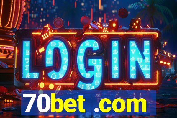 70bet .com