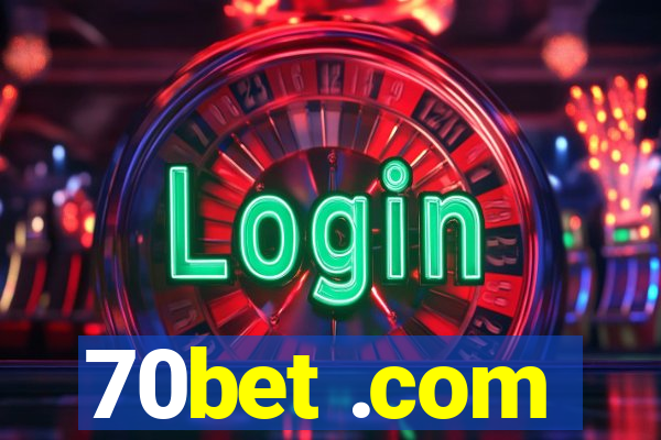 70bet .com