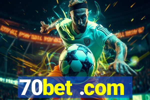 70bet .com