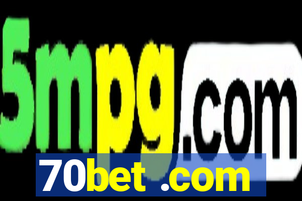 70bet .com