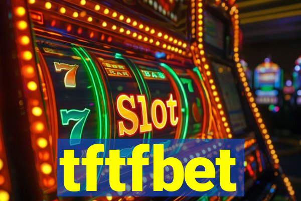 tftfbet