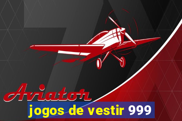 jogos de vestir 999