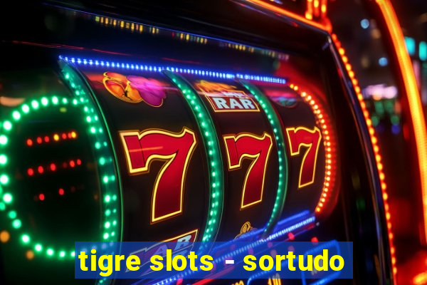 tigre slots - sortudo