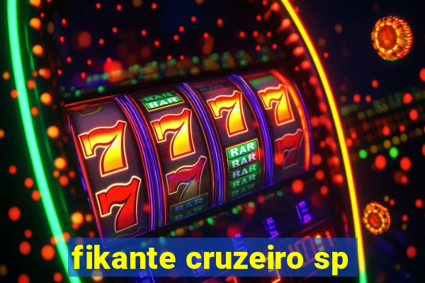 fikante cruzeiro sp