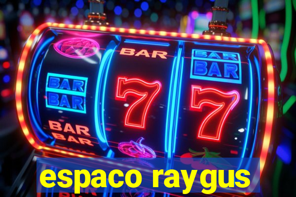 espaco raygus