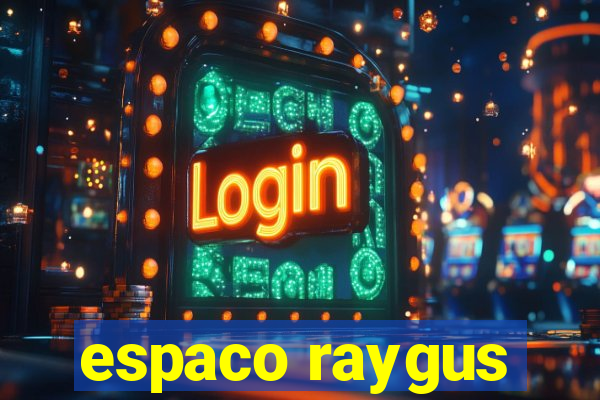 espaco raygus