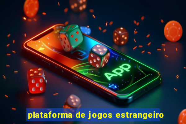 plataforma de jogos estrangeiro