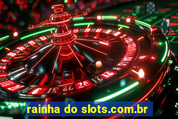 rainha do slots.com.br