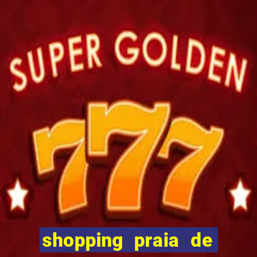 shopping praia de belas cinema