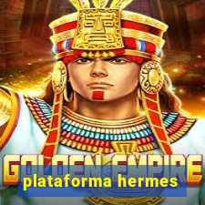 plataforma hermes