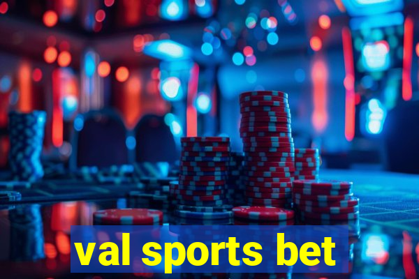 val sports bet