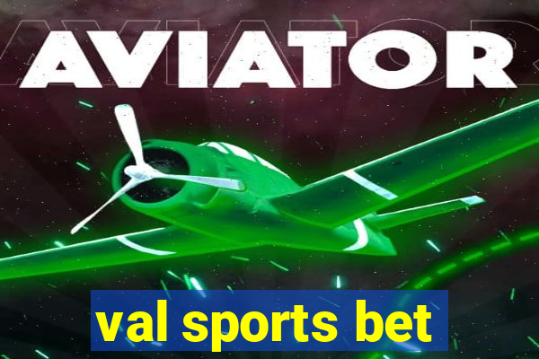 val sports bet