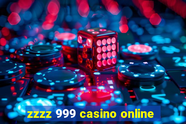 zzzz 999 casino online