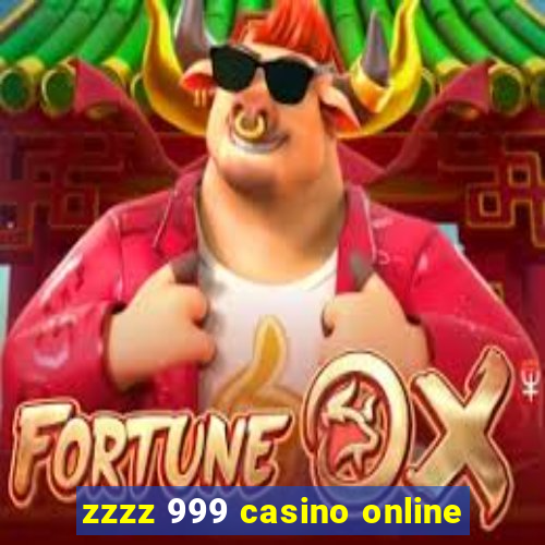 zzzz 999 casino online