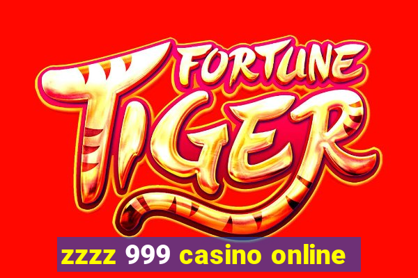 zzzz 999 casino online