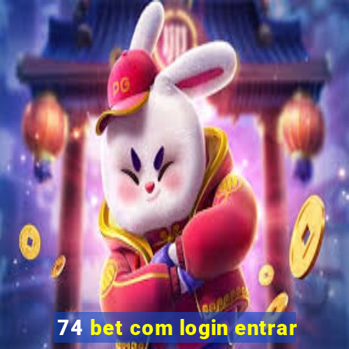 74 bet com login entrar