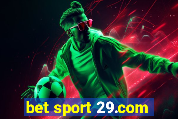 bet sport 29.com