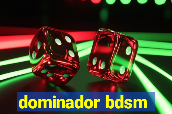 dominador bdsm