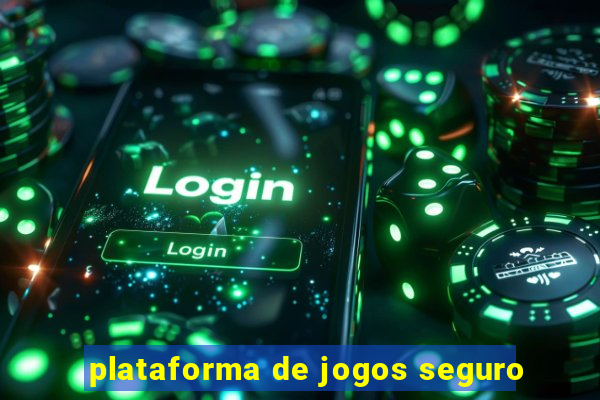 plataforma de jogos seguro