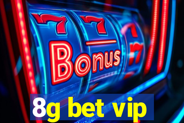 8g bet vip