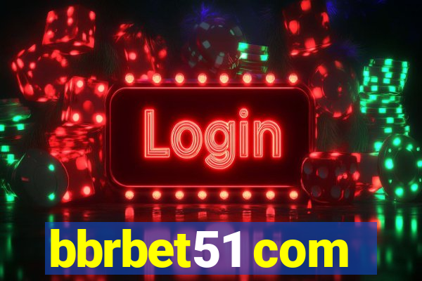 bbrbet51 com