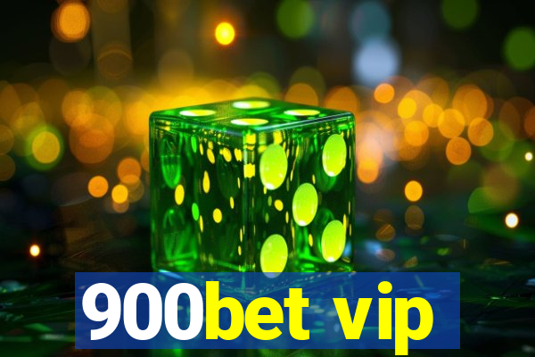 900bet vip