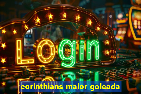 corinthians maior goleada