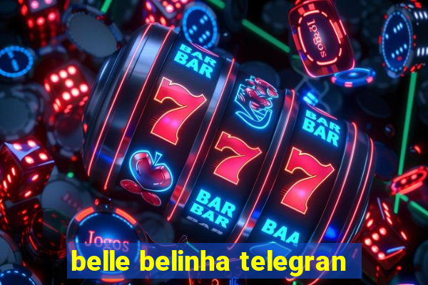 belle belinha telegran