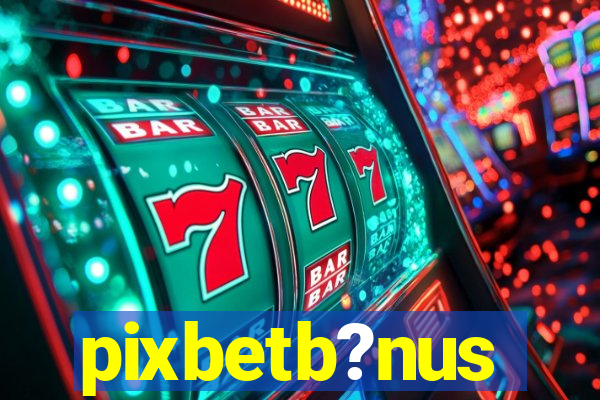 pixbetb?nus