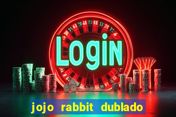 jojo rabbit dublado assistir online