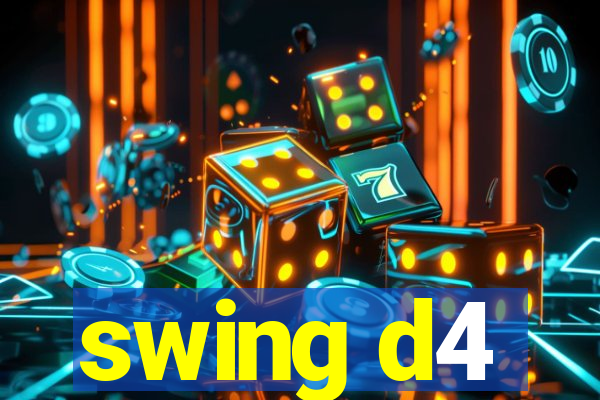 swing d4