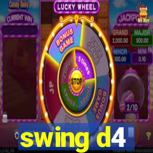 swing d4