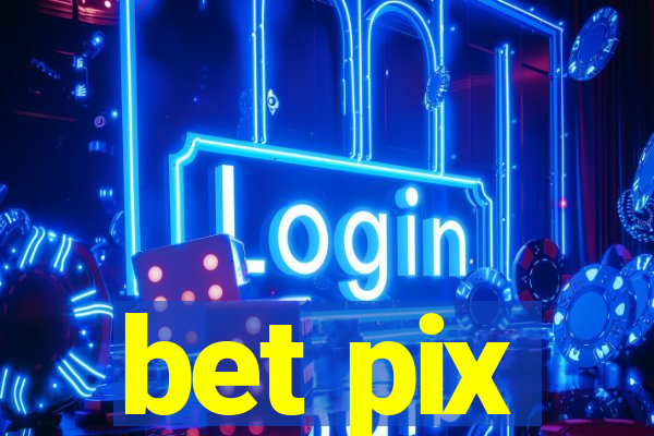 bet pix