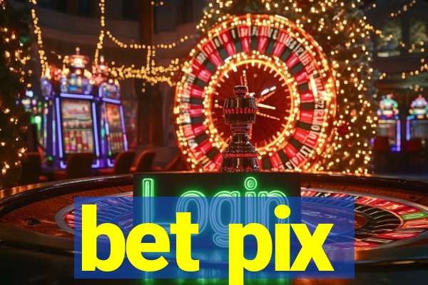 bet pix