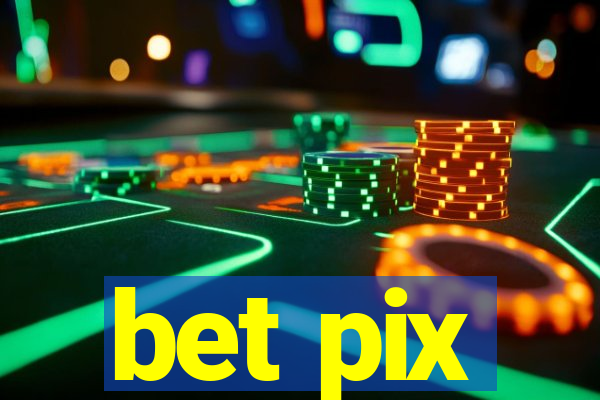 bet pix