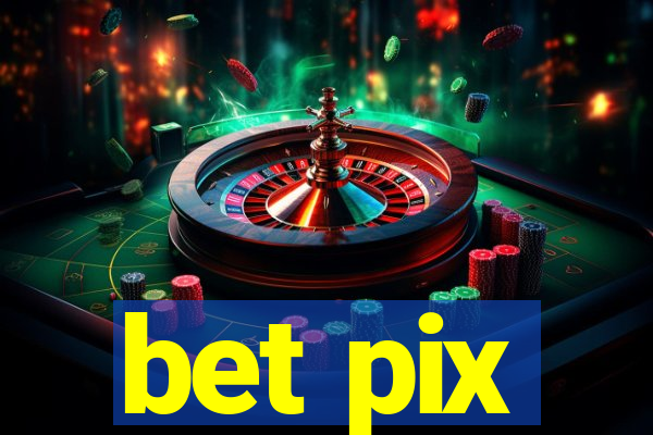 bet pix