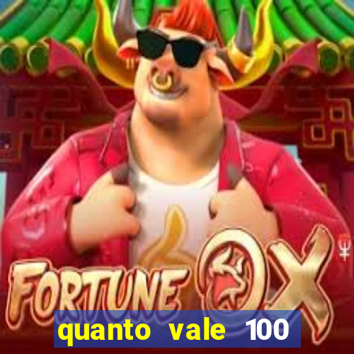 quanto vale 100 pesos em real