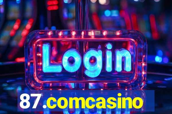 87.comcasino