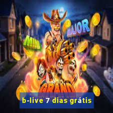 b-live 7 dias grátis