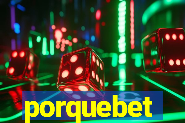 porquebet