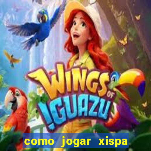 como jogar xispa no jogo do bicho