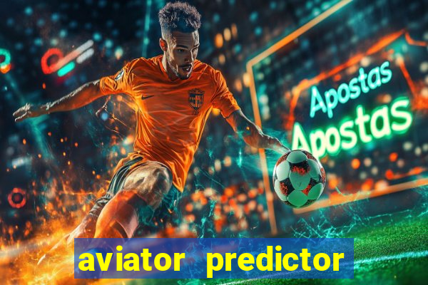 aviator predictor premium apk download