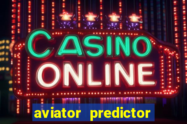 aviator predictor premium apk download